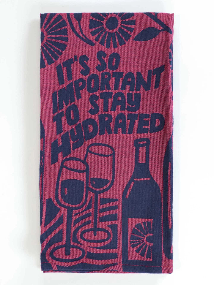Stay Hydrated - Tea Towel