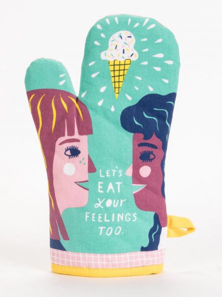 Eat Your Feelings - Oven Mitt