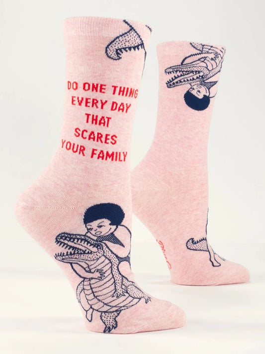 Do One Thing Every Day That Scares Your Family - Womens Socks