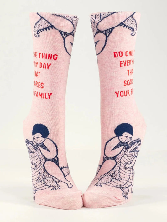 Do One Thing Every Day That Scares Your Family - Womens Socks