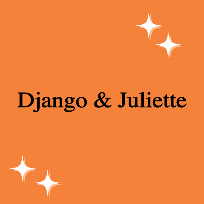 Django &amp; Juliette