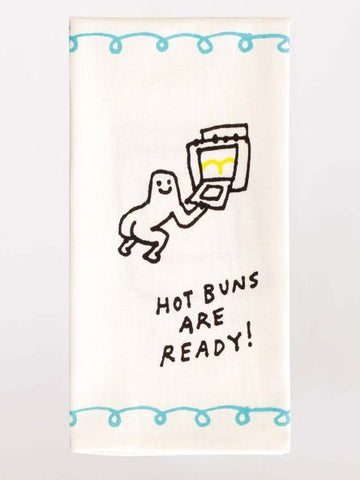 Hot Buns Are Ready - Tea Towel