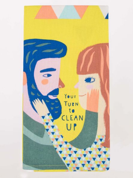 Your Turn To Clean Up - Tea Towel