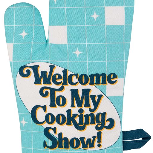 Welcome To My Cooking Show - Oven Mitt