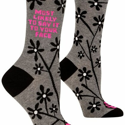 Most Likely To Say It To Your Face - Womens Socks