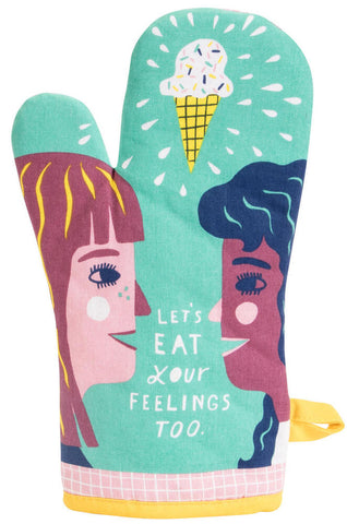 Let's Eat Your Feelings  - Oven Mitt