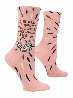 I'll Support You Like An Underwire Bra - Womens Socks