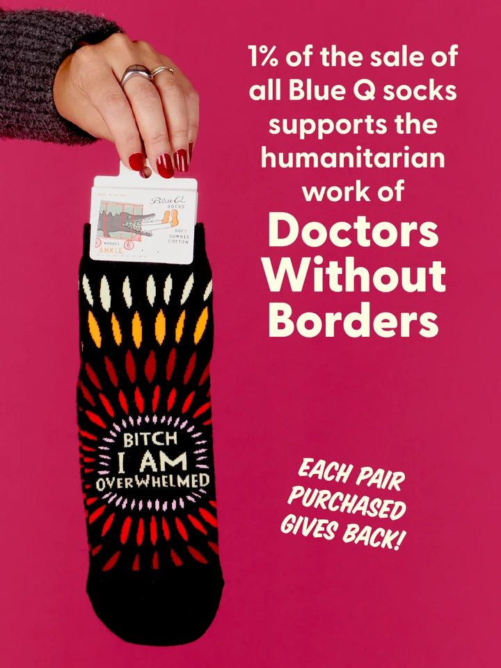 B!tch I AM Overwhelmed - Womens Socks