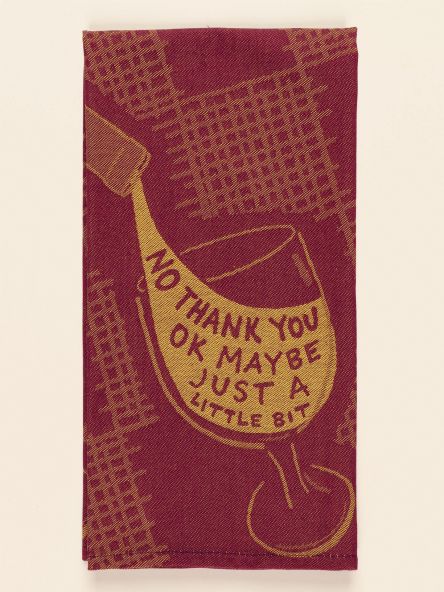 No Thank You. Ok, Maybe Just A Little Bit - Tea Towel
