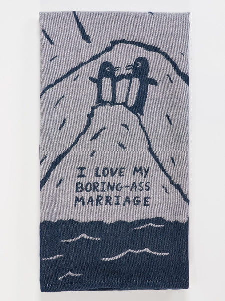 I Love My Boring-Ass Marriage - Tea Towel